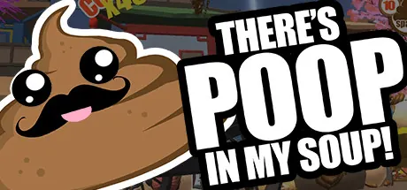 There's Poop In My Soup Steam header art